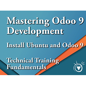 Install Ubuntu and Odoo 9 - Mastering Odoo 9 Development Part 1