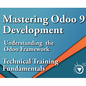 Understanding the Odoo Framework - Mastering Odoo 9 Development Part 2