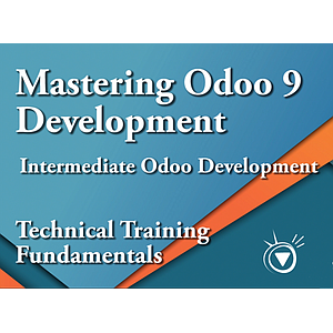 Intermediate Odoo Development - Mastering Odoo 9 Development Part 6