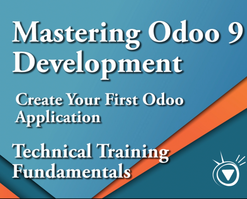 Create Your First Odoo Application - Mastering Odoo 9 Development Part 3