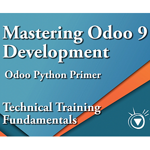 Odoo Python Primer - Mastering Odoo 9 Development Part 4