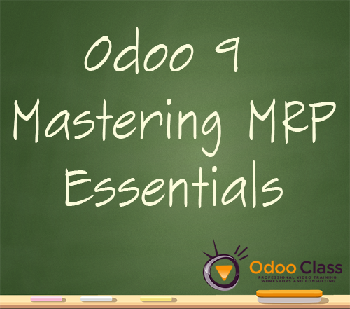 Mastering MRP Essentials - Odoo 9