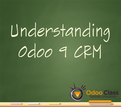 Understanding Odoo 9 CRM