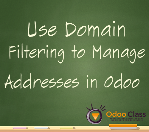 Use Domain Filtering to Better Manage Addresses in Odoo