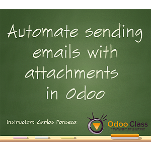 Automate emails with attachments in Odoo
