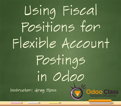 Using Fiscal Positions for Flexible Account Postings in Odoo