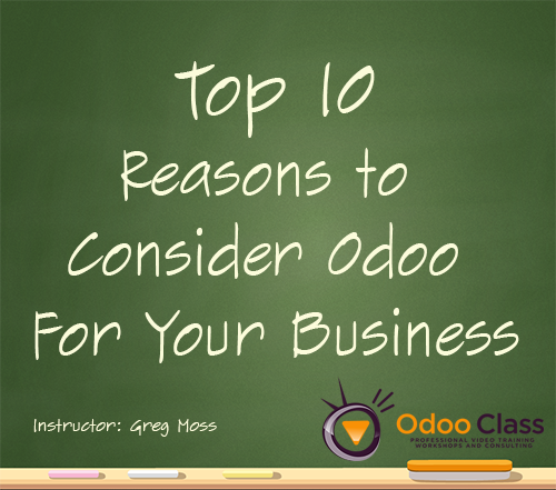 Top 10 Reasons to Consider Odoo for your Business