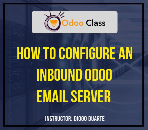 How to Configure an Inbound Odoo Email Server