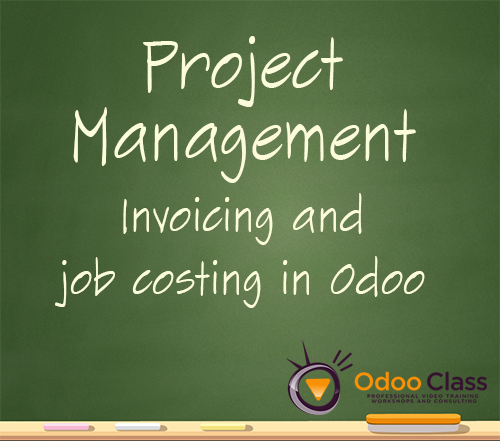Project Management - Invoicing and Job costing in Odoo