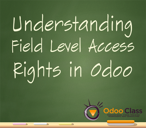 Understanding Field Level Access Rights in Odoo