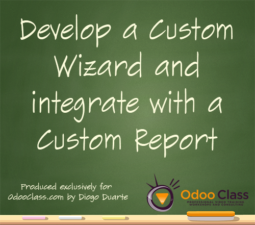 Develop a Wizard and Integrate with a Custom Odoo Report