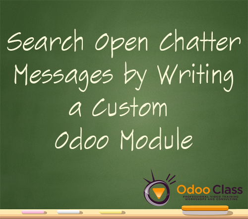 Search Open Chatter Messages by Writing a Custom Odoo Module