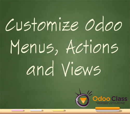 Customize Odoo Menus, Actions, and Views